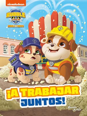 cover image of Rubble y equipo. ¡A trabajar juntos!